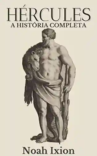Livro: Hércules: A História Completa