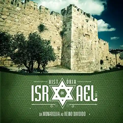 Livro: História de Israel (aluno) – volume 2: Da Monarquia ao Reino Dividido (Antigo Testamento Livro 9)