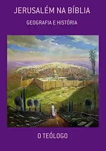 Livro: Jerusalém Na Bíblia
