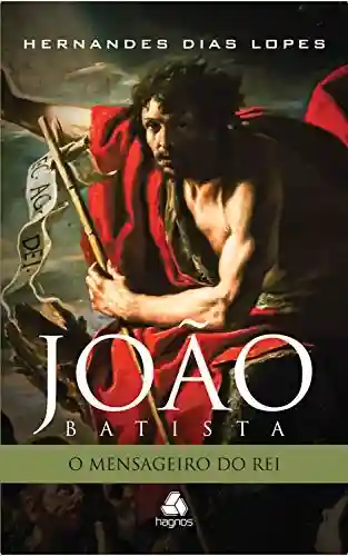 Livro: João Batista: O mensageiro do Rei
