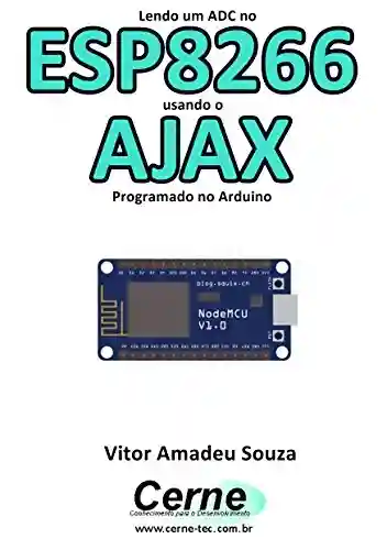 Livro: Lendo um ADC no ESP8266 usando o AJAX Programado no Arduino