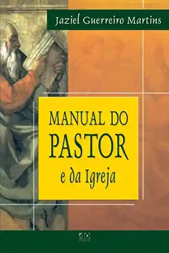 Livro: Manual do Pastor e da Igreja
