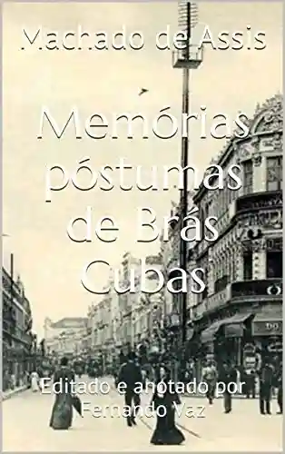 Livro: Memórias póstumas de Brás Cubas: Editado e anotado por Fernando Vaz