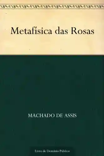 Livro: Metafísica das Rosas