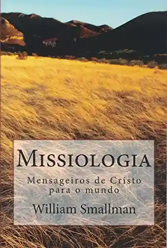 Livro: Missiologia: Mensageiros de Cristo para o Mundo