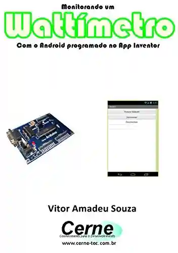 Livro: Monitorando um Wattímetro Com o Android programado no App Inventor