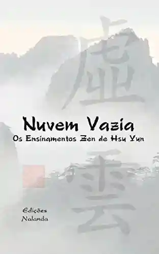 Livro: Nuvem Vazia: Os Ensinamentos Zen de Hsü Yun