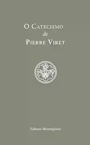 Livro: O catecismo de Pierre Viret