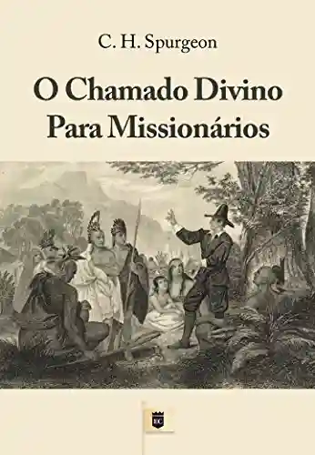Livro: O Chamado Divino Para Missionários, por C. H. Spurgeon