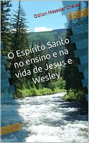 Livro: O Espírito Santo no ensino e na vida de Jesus e Wesley
