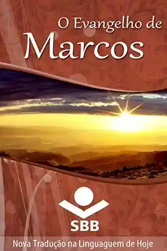 Livro: O Evangelho de Marcos: Edição Literária, Nova Tradução na Linguagem de Hoje (O Livro dos livros)