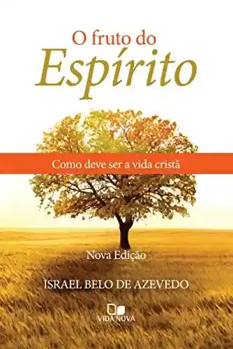 Livro: O fruto do Espírito: Como deve ser a vida cristã