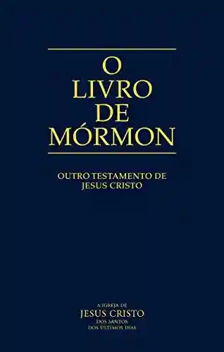 Livro: O Livro de Mórmon: Outro Testamento de Jesus Cristo