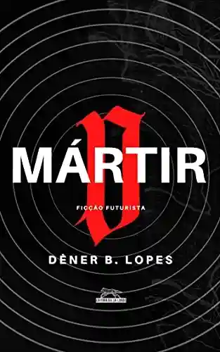 Livro: O mártir: ficção futurista