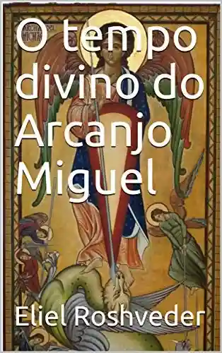 Livro: O tempo divino do Arcanjo Miguel
