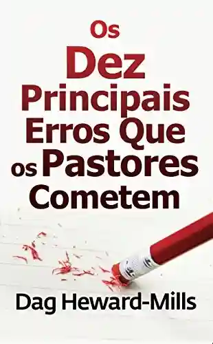 Livro: Os Dez Principais erros Que Os Pastores cometem