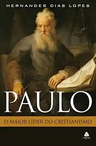 Livro: Paulo – o maior líder do cristianismo