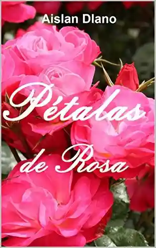 Livro: PÉTALAS DE ROSA