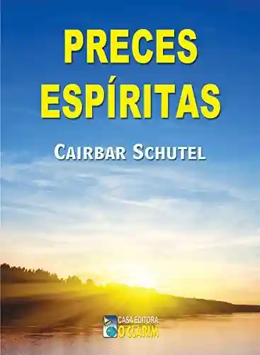 Livro: Preces Espíritas (Cairbar Schutel)