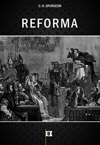 Livro: Reforma, por C. H. Spurgeon