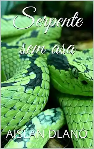Livro: Serpente sem asa
