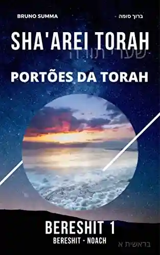 Livro: SHA’AREI TORAH: Portões da Torah – BERESHIT 1