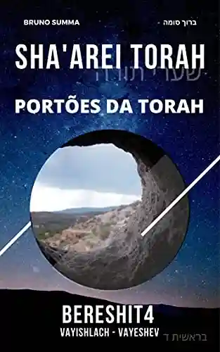 Livro: SHA’AREI TORAH: Portões da Torah – BERESHIT 4