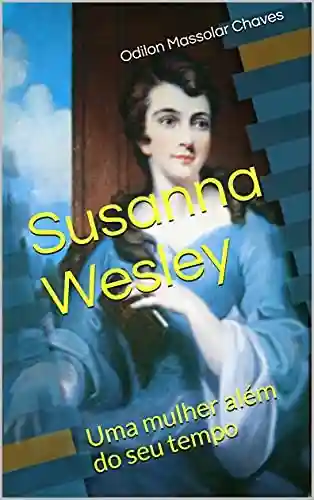 Livro: Susanna Wesley: Uma mulher além do seu tempo