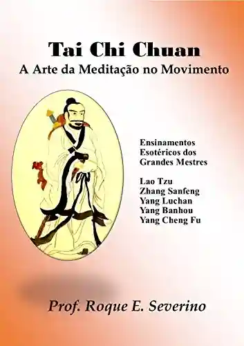 Livro: Tai Chi Chuan – A Arte da Meditação em Movimento