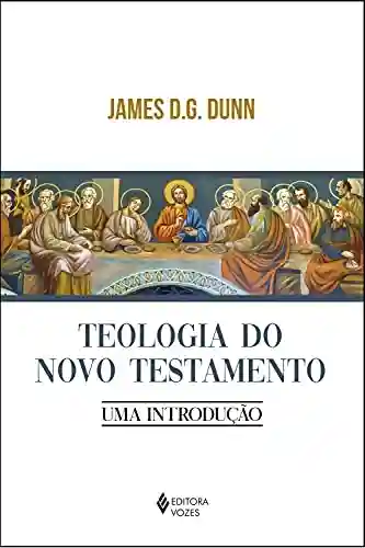 Livro: Teologia do Novo Testamento: Uma introdução