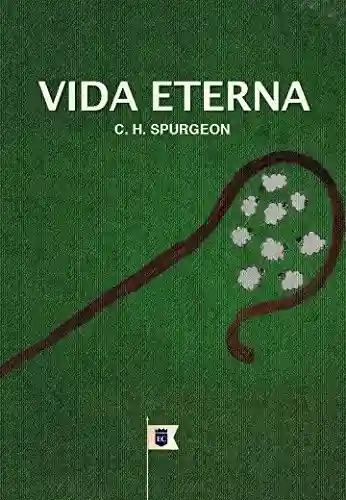 Livro: Vida Eterna, por C. H. Spurgeon