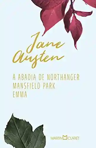 Livro: A abadia de Northanger; Mansfield Park; Emma
