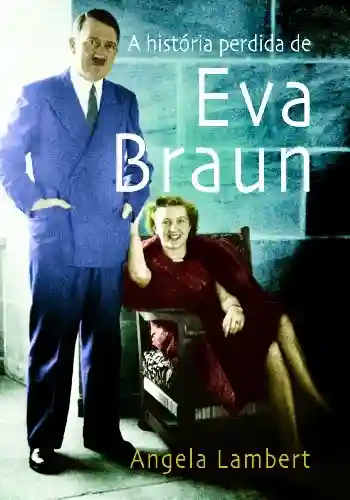 Livro: A história perdida de Eva Braun