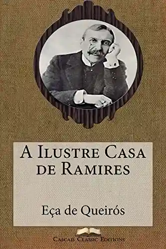Livro: A Ilustre Casa de Ramires (Edição Ilustrada): Com biografia do autor e índice activo (Grandes Clássicos Luso-Brasileiros Livro 7)