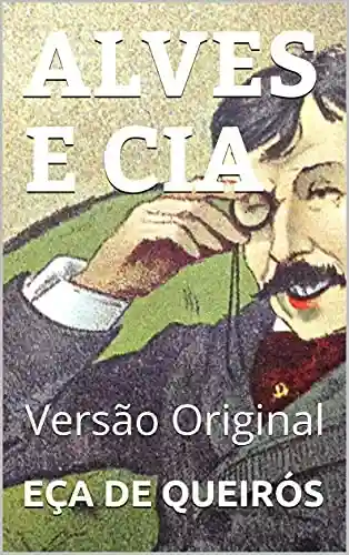 Livro: ALVES E CIA: Versão Original