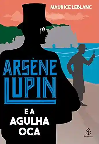 Livro: Arsène Lupin e a Agulha Oca