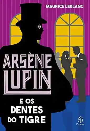 Livro: Arsène Lupin e os dentes do tigre