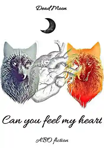 Livro: Can you feel my heart: ABO fiction