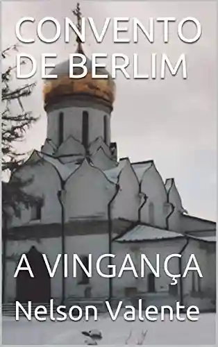 Livro: CONVENTO DE BERLIM: A VINGANÇA