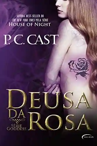 Livro: Deusa da Rosa (Goddess Livro 4)