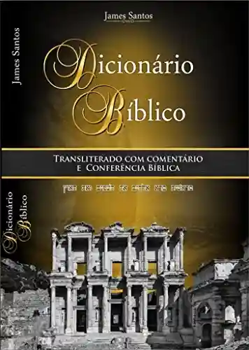 Livro: Dicionário-Bíblico Transliterado com Comentário: e Conferência Bíblica
