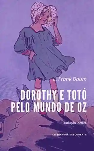 Livro: Dorothy e Totó Pelo Mundo de Oz