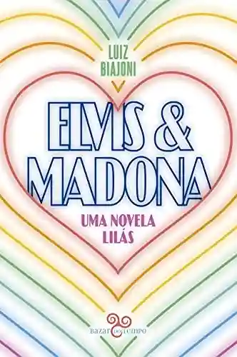 Livro: Elvis & Madona: uma novela lilás