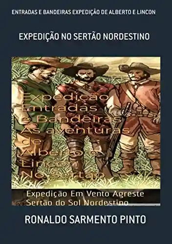 Livro: Entradas E Bandeiras Expediçâo De Alberto E Lincon