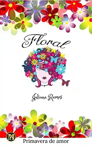 Livro: Floral: Coletânea Primavera de Amor