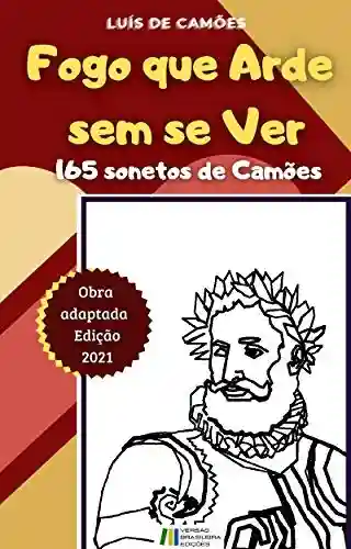 Livro: Fogo que Arde sem se Ver: 165 sonetos de Camões