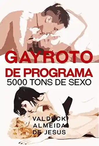 Livro: Gayroto de Programa: 5000 tons de sexo