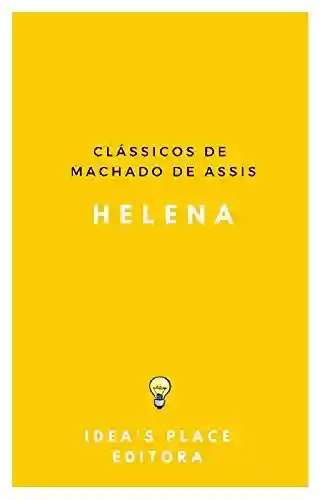 Livro: Helena: [Versão Original – Preparada para leitores digitais] (Clássicos de Machado de Assis Livro 1)