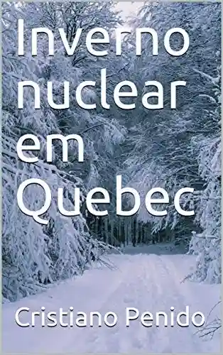 Livro: Inverno nuclear em Quebec