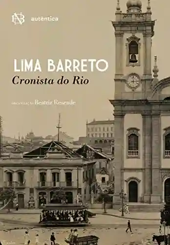 Livro: Lima Barreto: Cronista do Rio